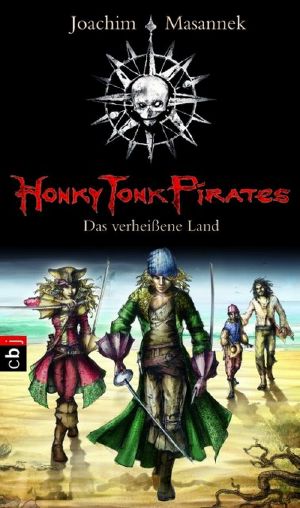 [Honky Tonk Pirates 01] • Das verheißene Land